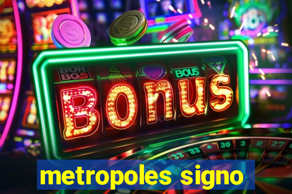 metropoles signo